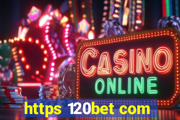 https 120bet com